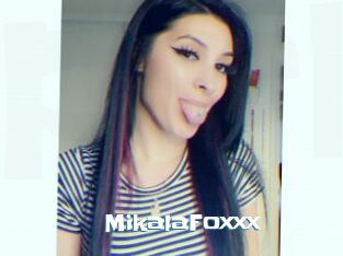 MikalaFoxxx