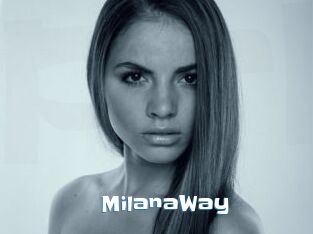 MilanaWay