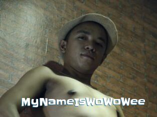 MyNameIsWoWoWee
