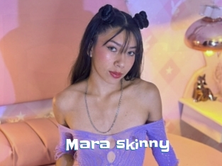 Mara_skinny