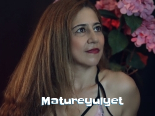 Matureyulyet