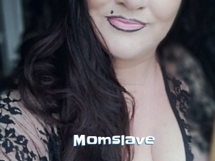 Momslave