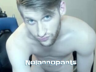 Nolannopants