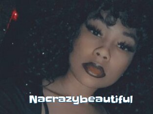 Nacrazybeautiful