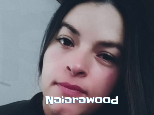 Naiarawood