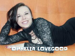 OPHELIA_LOVEGOOD
