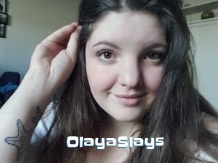 OlayaSlays