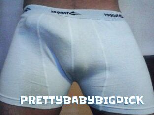 PRETTYBABYBIGDICK