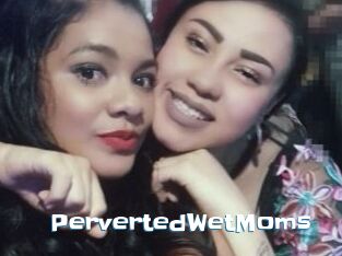 PervertedWetMoms
