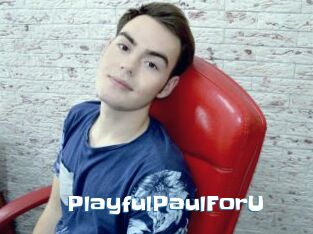 PlayfulPaulForU