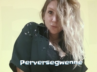 Perversegwenne