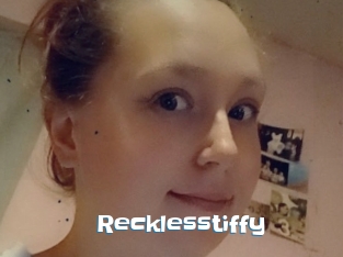 Recklesstiffy