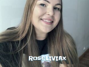 RoseLIVIAx