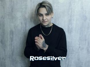 Rosesilver