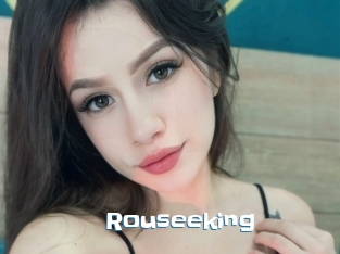 Rouseeking