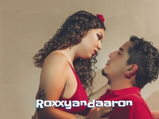 Roxxyandaaron