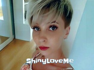 ShinyLoveMe
