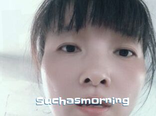 Suchasmorning