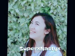 SuperxNastyx