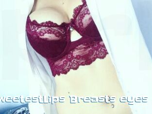 SweetestLips_Breasts_eyes