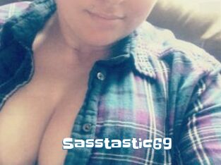 Sasstastic69