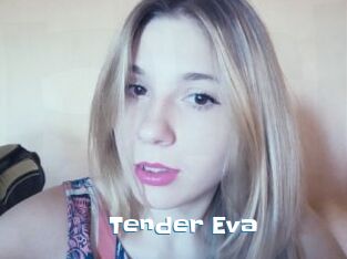 Tender_Eva