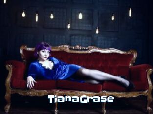 TianaGrase