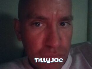 TittyJoe