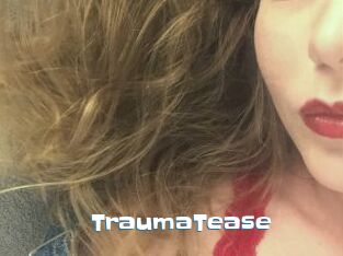 TraumaTease