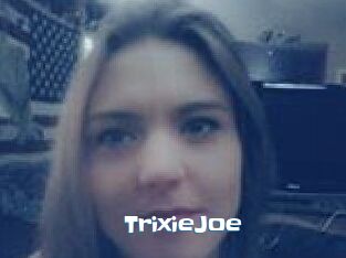 TrixieJoe