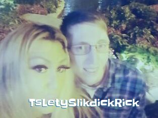 TsLetySlikdickRick
