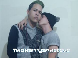 TwoHarryandsteve