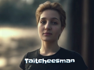 Taitcheesman