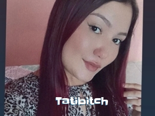 Tatibitch