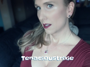 Tenacioustrixie