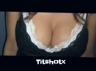 Titshotx