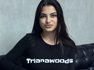 Trianawoods