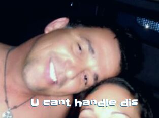 U_cant_handle_dis