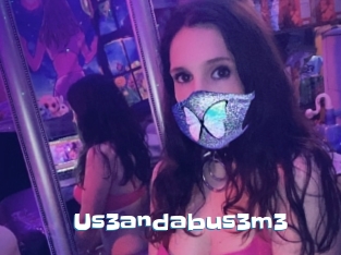 Us3andabus3m3