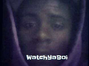 WatchYaBoi