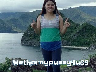 Wethornypussy4u69