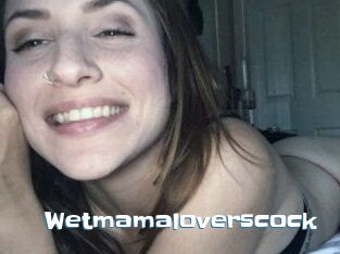 Wetmamaloverscock